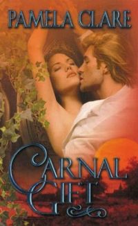 Carnal Gift by Pamela Clare