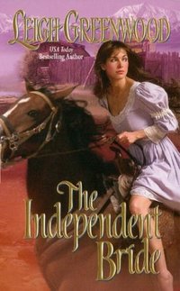 The Independent Bride by Leigh Greenwood