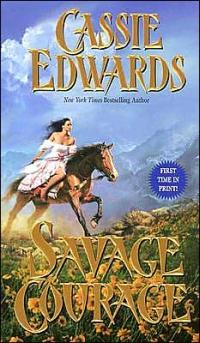 Savage Courage by Cassie Edwards