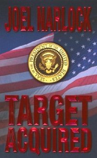 Target Acquired by Joel Narlock