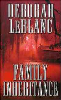 Family Inheritance by Deborah LeBlanc