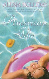 American Idle by Alesia Holliday