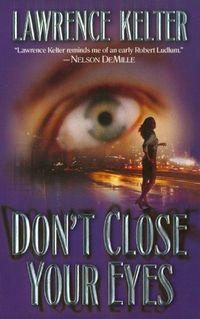 Excerpt of Don't Close Your Eyes by Lawrence Kelter