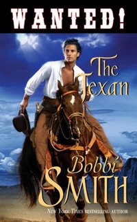 Wanted: The Texan by Bobbi Smith
