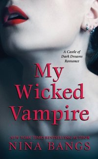 My Wicked Vampire by Nina Bangs