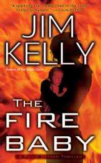 The Fire Baby by Jim Kelly