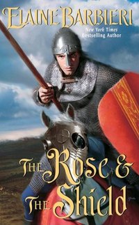 The Rose & The Shield by Elaine Barbieri