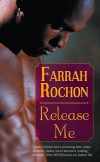 Release Me by Farrah Rochon