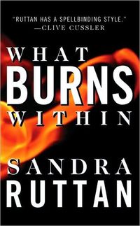 What Burns Within by Sandra Ruttan