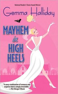Mayhem In High Heels by Gemma Halliday