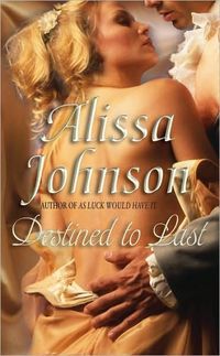 Destined to Last by Alissa Johnson