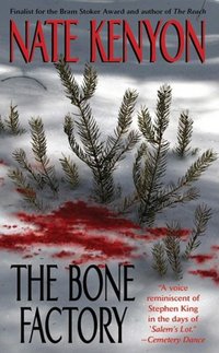 The Bone Factory by Nate Kenyon