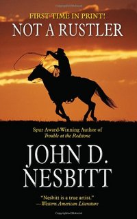 Not A Rustler by John D. Nesbitt