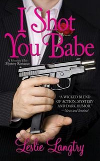 I Shot You Babe by Leslie Langtry