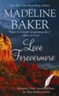 Love Forevermore by Madeline Baker