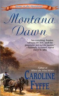 Montana Dawn by Caroline Fyffe