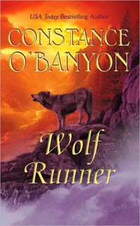 Wolf Runner by Constance O'Banyon