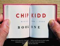 Chip Kidd: Book One : Work: 1986-2006 by Chip Kidd