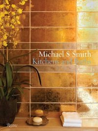 Michael S. Smith Kitchens & Baths by Michael W. Smith