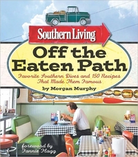 Southern Living Off The Eaten Path by Morgan Murphy