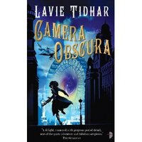 Camera Obscura by Lavie Tidhar