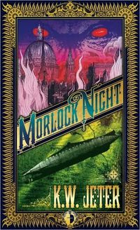 Morlock Night by K.W. Jeter