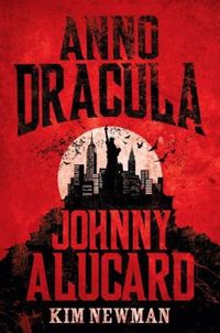 Anno Dracula by Kim Newman