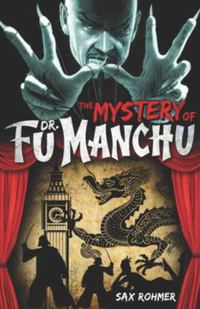 The Mystery Of Fu Manchu by Sax Rohmer