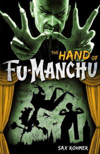 Fu-Manchu: The Hand Of Fu-Manchu by Sax Rohmer