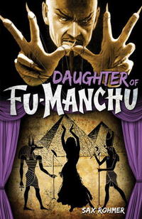 Fu-Manchu: Daughter Of Fu-Manchu by Sax Rohmer