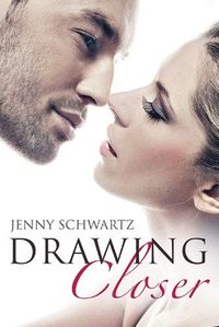 Drawing Closer by Jenny Schwartz