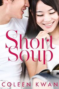 Short Soup by Coleen Kwan
