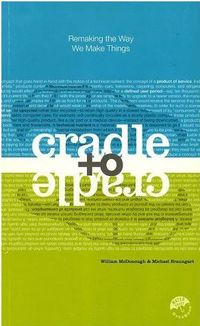 Cradle to Cradle by William McDonough