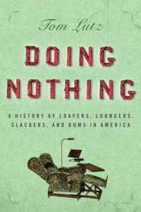 Doing Nothing by Tom Lutz