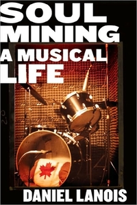 Soul Mining by Daniel Lanois