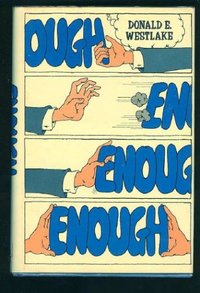 Enough! by Donald E. Westlake