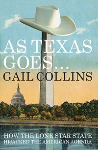 As Texas Goes-- by Gail Collins
