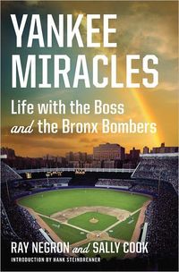 Yankee Miracles by Ray Negron