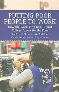 Putting Poor People To Work by Kathleen M. Shaw