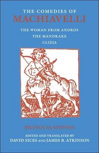 The Comedies of Machiavelli by Niccolo Machiavelli