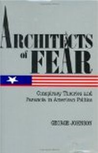 Architects Of Fear by George Johnson