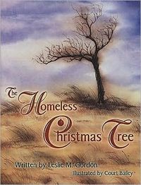 The Homeless Christmas Tree by Leslie M. Gordon