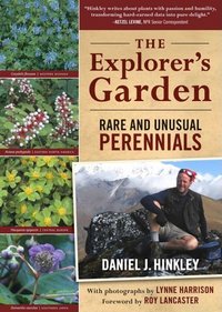 The Explorer's Garden by Daniel J. Hinkley