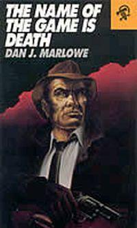 The Name of the Game is Death by Dan J. Marlowe