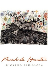 Parable Hunter by Ricardo Pau-Llosa