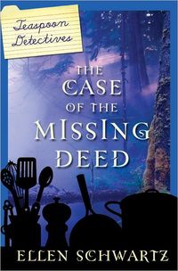 The Case of the Missing Deed by Ellen Schwartz