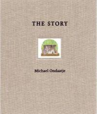 The Story by Michael Ondaatje