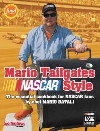 Mario Tailgates NASCAR Style by Mario Batali