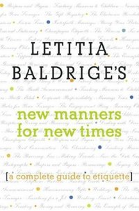 Letitia Baldrige's New Manners for the '90s