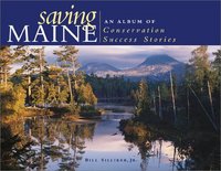 Saving Maine by Bill Silliker